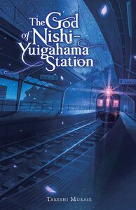 The God of Nishi-Yuigahama Station Novel (Hardcover)